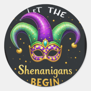 Let the Shenanigans Begin Classic Round Sticker