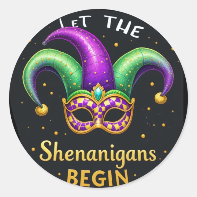 Let the Shenanigans Begin Classic Round Sticker (Front)