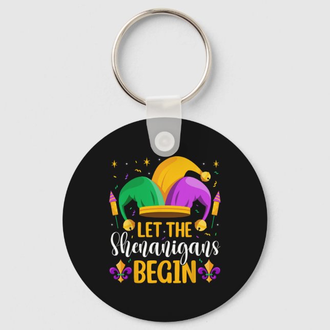 Let The Shenanigans Begin Fat Tuesday New Orleans  Key Ring (Front)