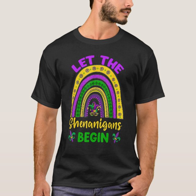 Let The Shenanigans Begin Fun Mardi Gras Rainbow M T-Shirt (Front)