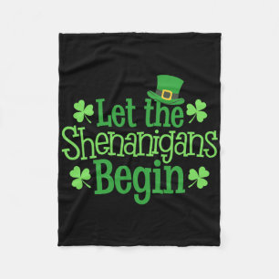 Let The Shenanigans Begin Funny Clovers St Patrick Fleece Blanket