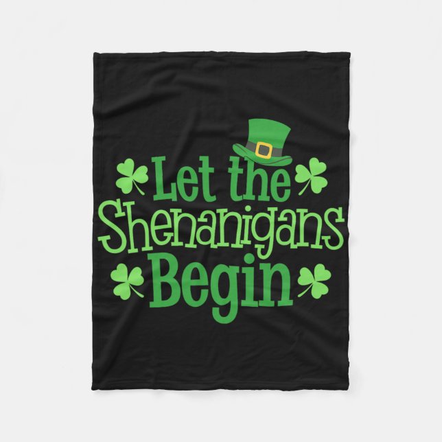 Let The Shenanigans Begin Funny Clovers St Patrick Fleece Blanket (Front)