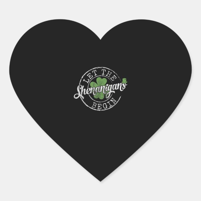 Let The Shenanigans Begin Funny Clovers St Patrick Heart Sticker (Front)