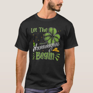 Let The Shenanigans Begin Funny Clovers St Patrick T-Shirt