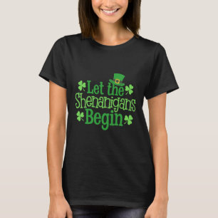 Let The Shenanigans Begin Funny Clovers St Patrick T-Shirt