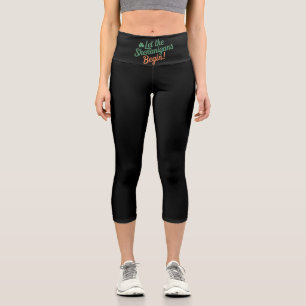 Let The Shenanigans Begin Funny Irish St Patricks Capri Leggings