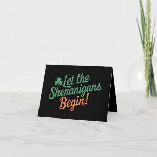 Let The Shenanigans Begin Funny Irish St Patricks  Card