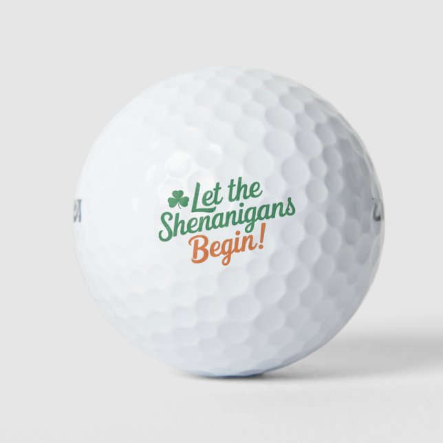 Let The Shenanigans Begin Funny Irish St Patricks  Golf Balls (Front)