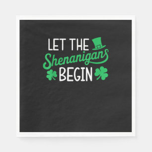 Let The Shenanigans Begin Funny Shamrocks St Patri Napkin