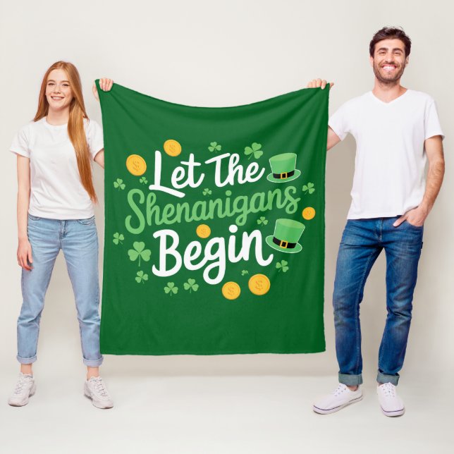 Let The Shenanigans Begin Funny St Patrick's Day Fleece Blanket (In Situ)