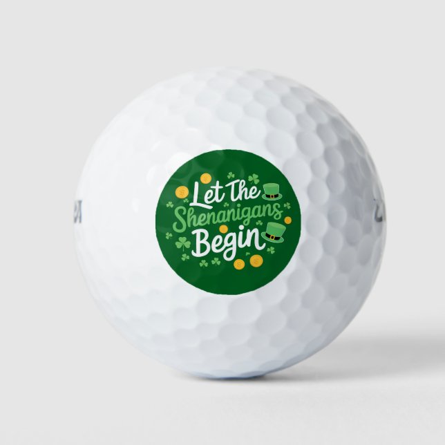 Let The Shenanigans Begin Funny St Patrick's Day Golf Balls (Front)