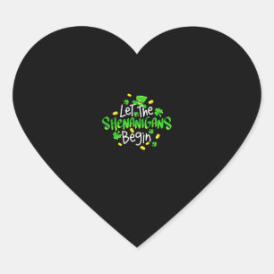 Let The Shenanigans Begin Funny St. Patrick's Day Heart Sticker