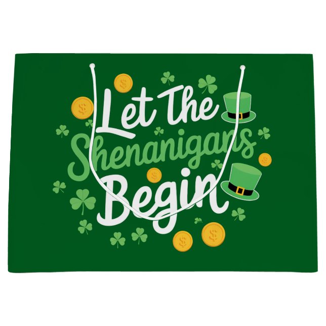 Let The Shenanigans Begin Funny St Patrick's Day Large Gift Bag (Front)