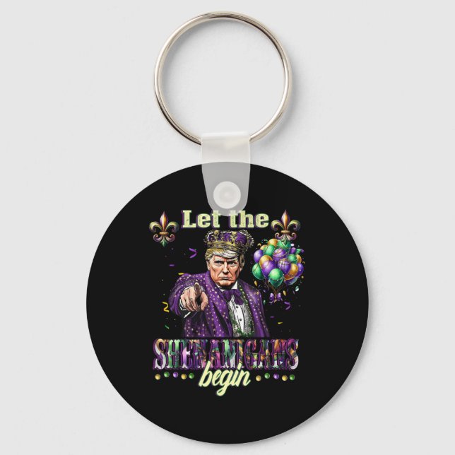 Let The Shenanigans Begin Funny Trump Mardi Gras 2 Key Ring (Front)