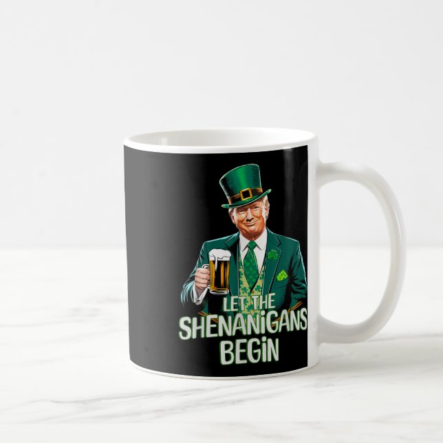 Let The Shenanigans Begin Funny Trump St. Patrick Coffee Mug (Right)