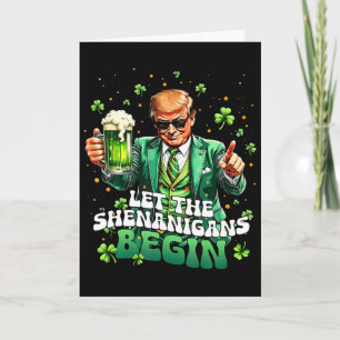 Let The Shenanigans Begin Funny Trump St Patrick's Card