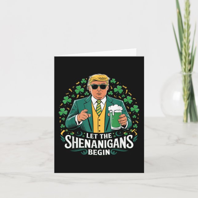 Let The Shenanigans Begin Funny Trump St Patricks  Card (Front)