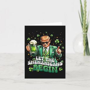 Let The Shenanigans Begin Funny Trump St Patricks Card