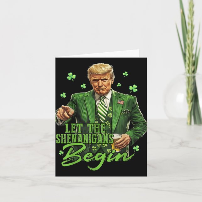Let The Shenanigans Begin Funny Trump St Patricks  Card (Front)