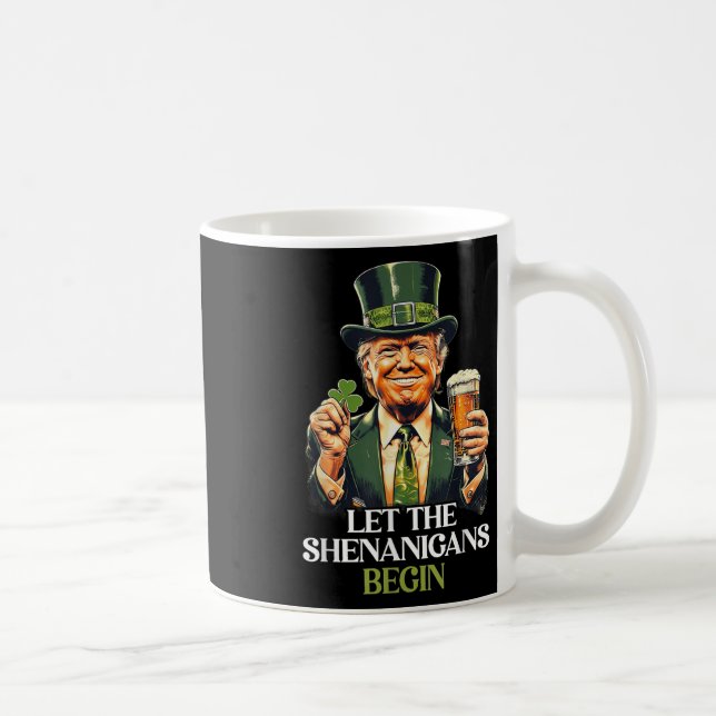 Let The Shenanigans Begin Funny Trump St Patricks  Coffee Mug (Right)