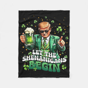 Let The Shenanigans Begin Funny Trump St Patrick's Fleece Blanket