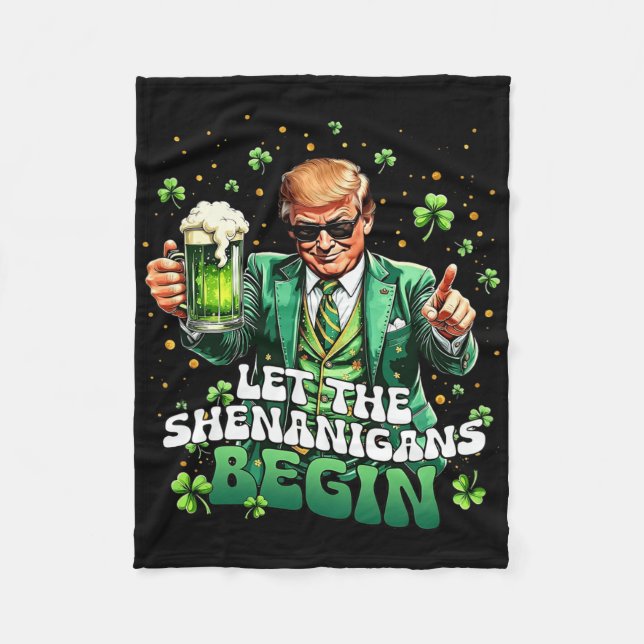 Let The Shenanigans Begin Funny Trump St Patrick's Fleece Blanket (Front)