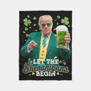 Let The Shenanigans Begin Funny Trump St Patrick's Fleece Blanket