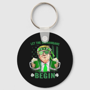 Let The Shenanigans Begin Funny Trump St Patrick's Key Ring