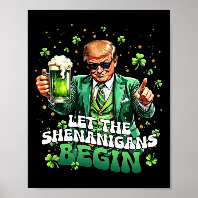 Let The Shenanigans Begin Funny Trump St Patrick's Poster (Front)