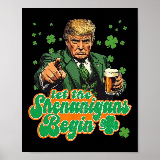 Let The Shenanigans Begin Funny Trump St Patrick's Poster (Front)