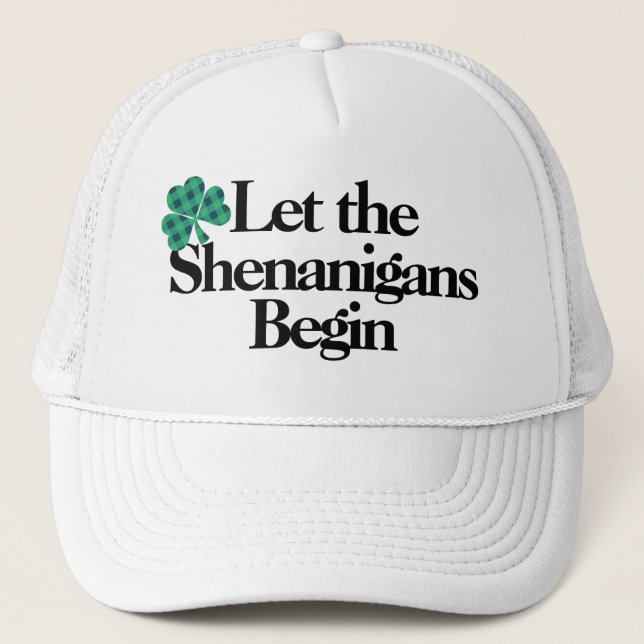 Let the Shenanigans Begin green plaid clover Trucker Hat (Front)