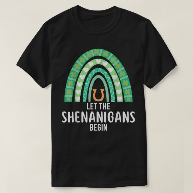 Let the Shenanigans Begin Green Rainbow St Patrick T-Shirt (Design Front)