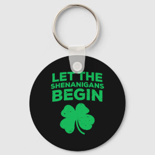 Let The Shenanigans Begin Key Ring