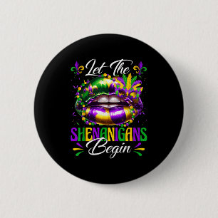 Let the shenanigans begin lips mardi gras parade 6 cm round badge