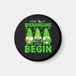 Let The Shenanigans Begin Magnet