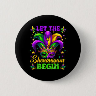 Let The Shenanigans Begin Mardi Gras 4 6 Cm Round Badge