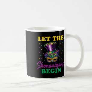 Let The Shenanigans Begin Mardi Gras 7 Coffee Mug