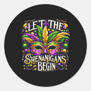 Let The Shenanigans Begin Mardi Gras 8 Classic Round Sticker