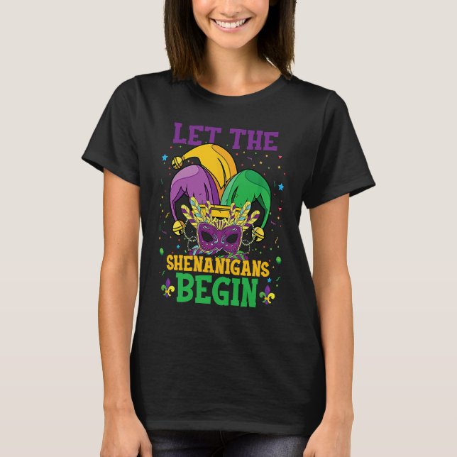 Let The Shenanigans Begin Mardi Gras Celebration T-Shirt (Front)