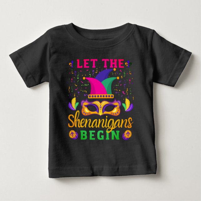Let The Shenanigans Begin Mardi Gras Festival Baby T-Shirt (Front)