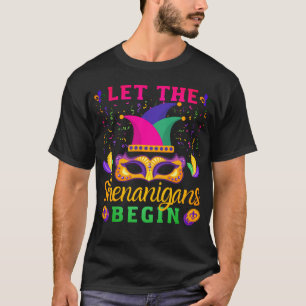 Let The Shenanigans Begin Mardi Gras Festival T-Shirt