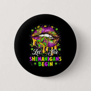 Let The Shenanigans Begin Mardi Gras Lips Girl Wom 6 Cm Round Badge