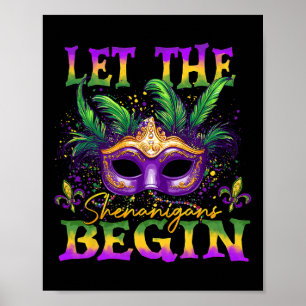 Let The Shenanigans Begin Mardi Gras Mask Costume Poster
