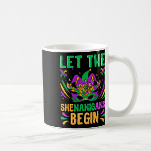 Let The Shenanigans Begin Mardi Gras Mask New Orle Coffee Mug
