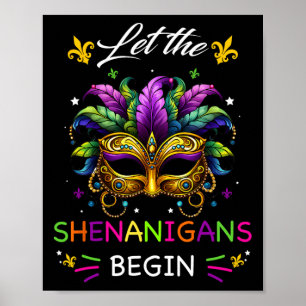 Let The Shenanigans Begin Mardi Gras Party Mask Co Poster