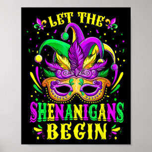 Let The Shenanigans Begin Mardi Gras Shirts1 Poster