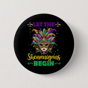 Let The Shenanigans Begin Mardi Gras Shirts3  6 Cm Round Badge
