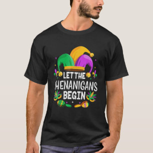 Let The Shenanigans Begin Mardi Gras T-Shirt