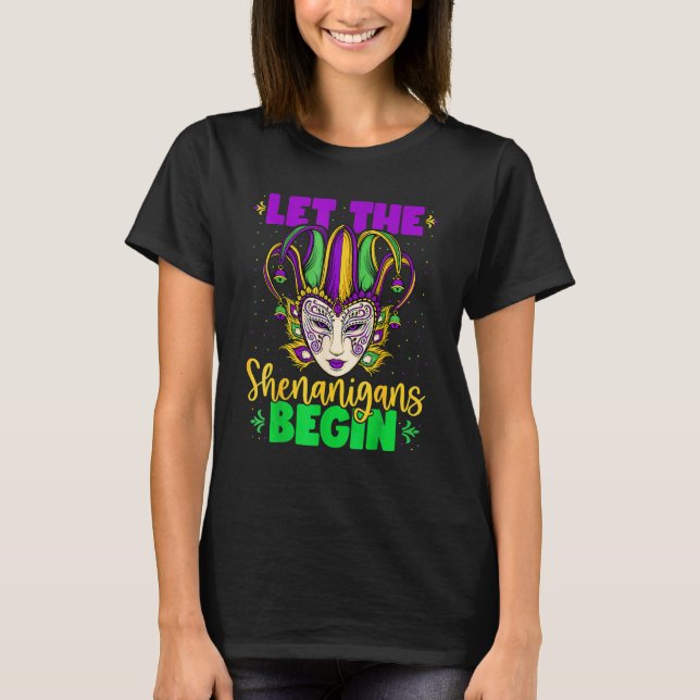 Let The Shenanigans Begin Mask Women Girls  Mardi  T-Shirt (Front)