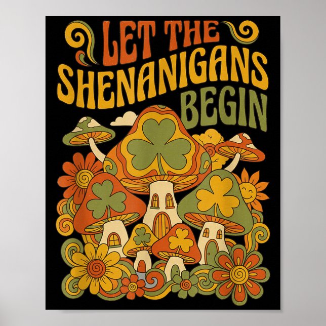 Let the shenanigans begin mushroom retro st poster (Front)